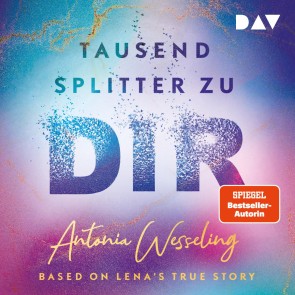 Tausend Splitter zu dir - Based on Lena's True Story
