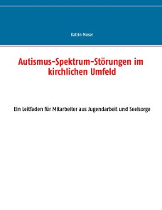 Autismus-Spektrum-Störungen im kirchlichen Umfeld