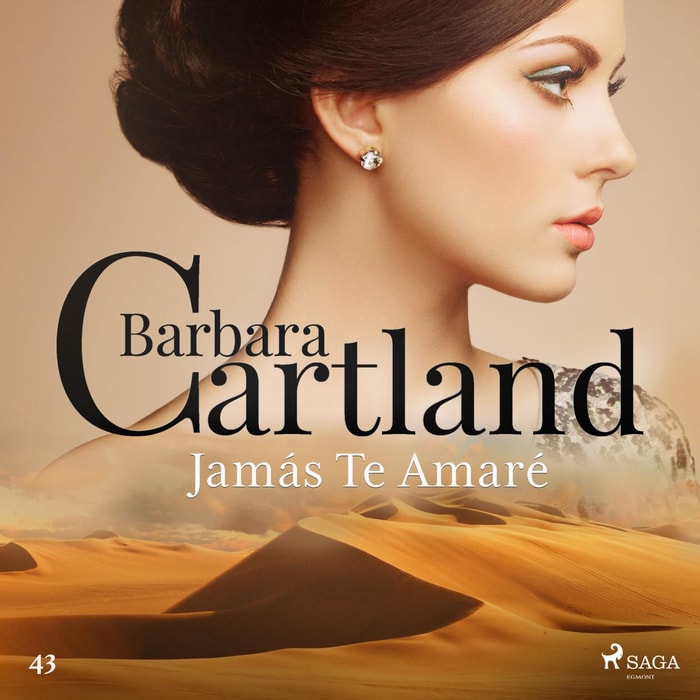 Jama´s Te Amare´ (La Colección Eterna de Barbara Cartland 43)