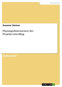 Planungsdimensionen des Projektcontrolling
