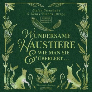 Wundersame Haustiere und wie man sie überlebt