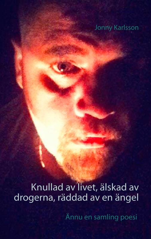Knullad av livet, älskad av drogerna, räddad av en ängel