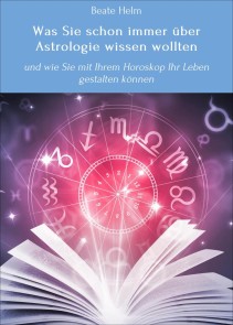 Was Sie schon immer über Astrologie wissen wollten