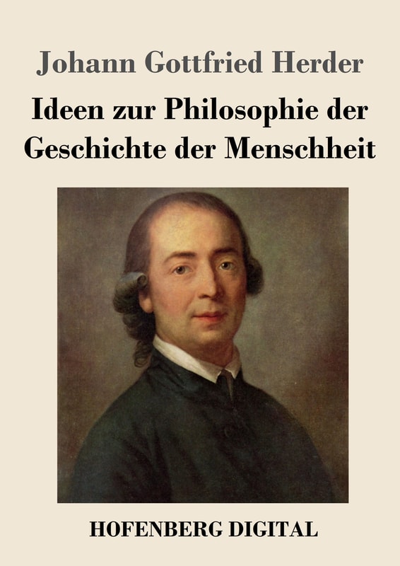 Ideen zur Philosophie der Geschichte der Menschheit