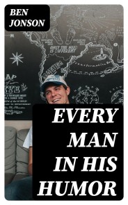 Every Man in His Humor