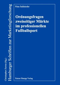 Ordnungsfragen zweiseitiger Märkte im professionellen Fußballsport