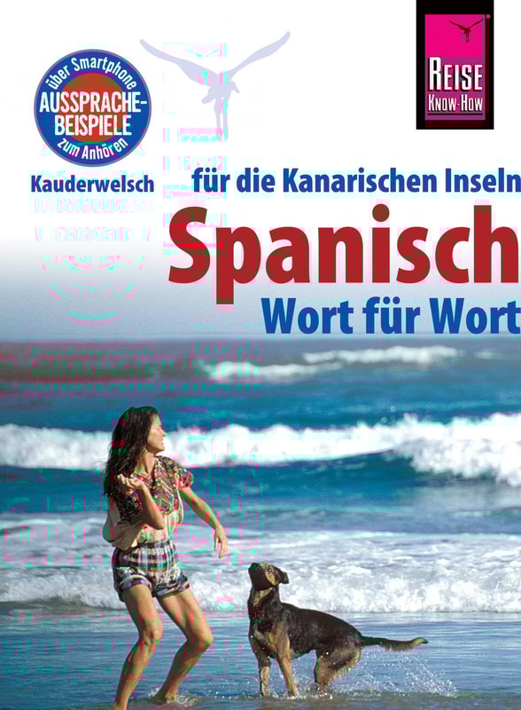 Reise Know-How Sprachführer Spanisch für die Kanarischen Inseln - Wort für Wort: Kauderwelsch-Band 161