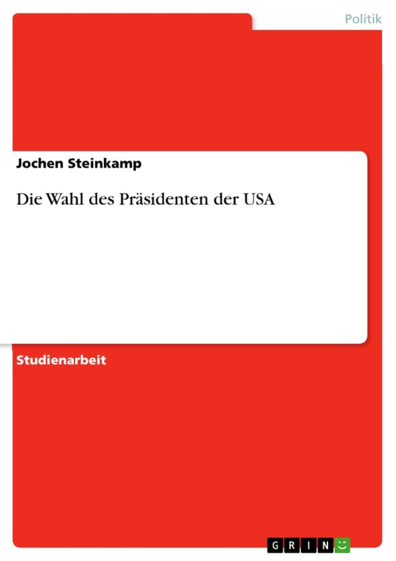 Die Wahl des Präsidenten der USA
