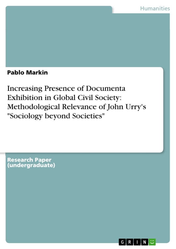 Increasing Presence of Documenta Exhibition in Global Civil Society: Methodological Relevance of John Urry's "Sociology beyond Societies"