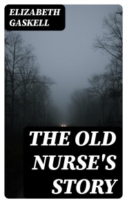 The Old Nurse's Story