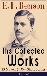 The Collected Works of E. F. Benson