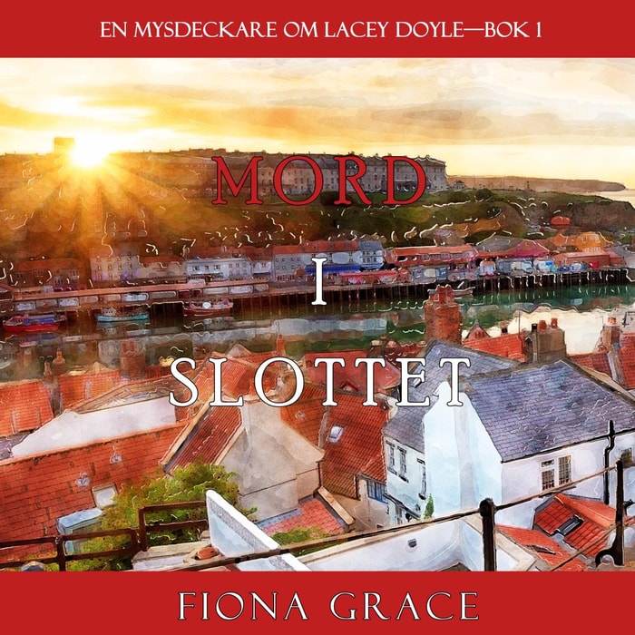 Mord i slottet (En mysdeckare om Lacey Doyle-Bok 1)