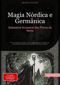 Magia Nórdica e Germânica: Sabedoria Ancestral dos Povos do Norte