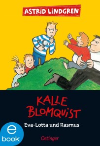 Kalle Blomquist 3. Eva-Lotta und Rasmus