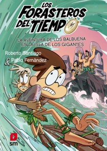 Forasteros del Tiempo 14. La aventura de los Balbuena en la isla de los gigantes