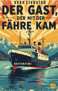 Der Gast, der mit der Fähre kam