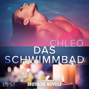 Das Schwimmbad - Erotische Novelle