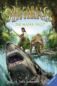 Spirit Animals, Band 5 - Die Maske fällt