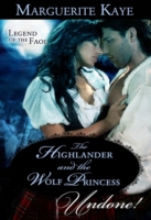 Highlander And The Wolf Princess (Mills & Boon Historical Undone) (Legend of the Faol, Book 3)