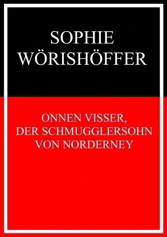 Onnen Visser, der Schmugglersohn von Norderney
