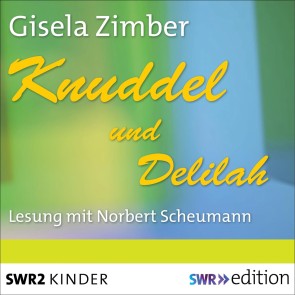 Knuddel und Delilah