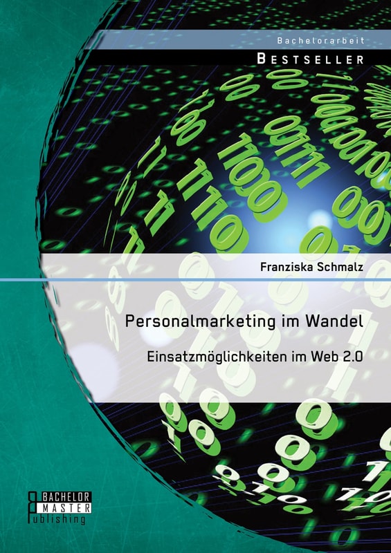 Personalmarketing im Wandel: Einsatzmöglichkeiten im Web 2.0