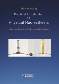 Practical Introduction to Physical Radiesthesia