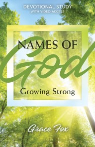 Names of God: Growing Strong