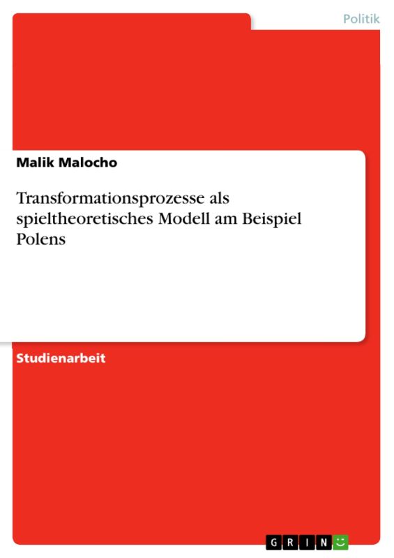 Transformationsprozesse als spieltheoretisches Modell am Beispiel Polens