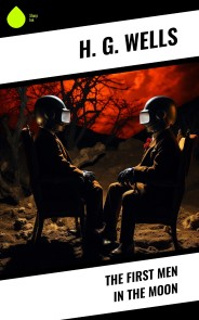 The First Men in the Moon