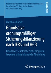 Grundsätze ordnungsmäßiger Sicherungsbilanzierung nach IFRS und HGB
