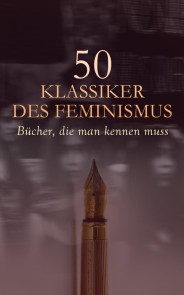 50 Klassiker des Feminismus - Bücher, die man kennen muss