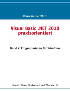 Visual Basic .NET 2010 praxisorientiert