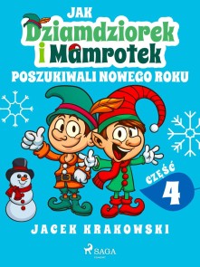 Jak Dziamdziorek i Mamrotek poszukiwali Nowego Roku