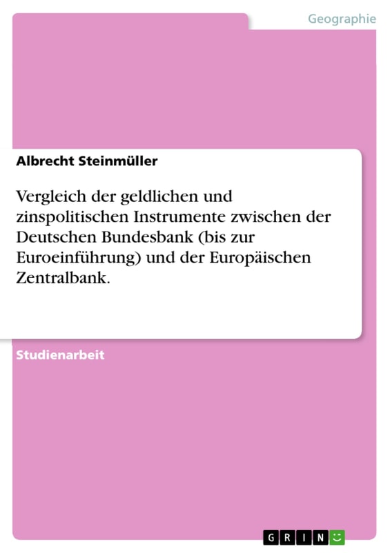 Vergleich der geldlichen und zinspolitischen Instrumente zwischen der Deutschen Bundesbank (bis zur Euroeinführung) und der Europäischen Zentralbank.