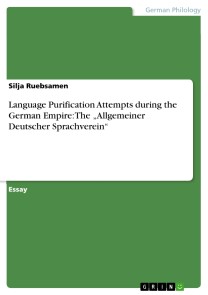 Language Purification Attempts during the German Empire: The „Allgemeiner Deutscher Sprachverein“
