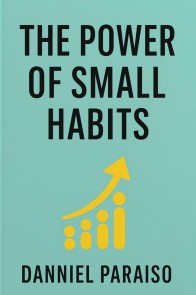The Power of Small Habits