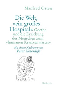 Die Welt, "ein großes Hospital"