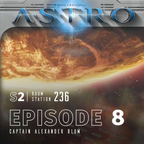 ASTRO S2 - Episode 08 - Captain Alexander Blum