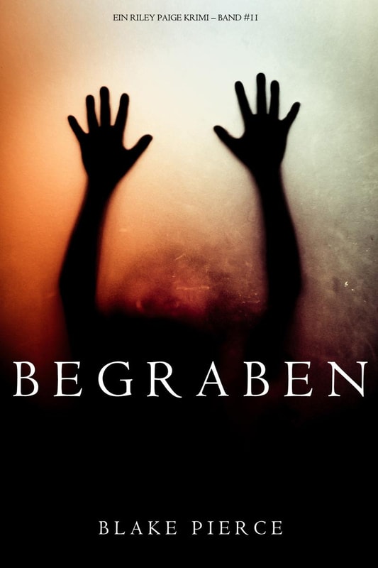Begraben (Ein Riley Paige Krimi - Band 11)