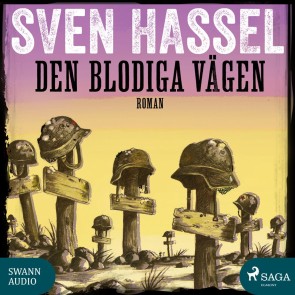 Sven Hassel-serien, 11: Den blodiga vägen (oförkortat)