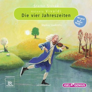 Starke Stücke. Antonio Vivaldi. Die vier Jahreszeiten