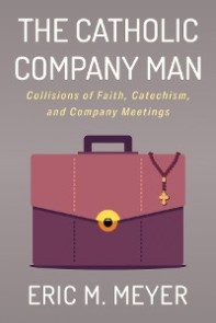 The Catholic Company Man