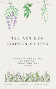 Tee aus dem eigenen Garten