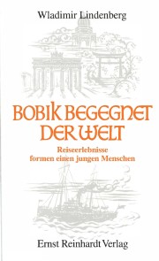 Bobik begegnet der Welt