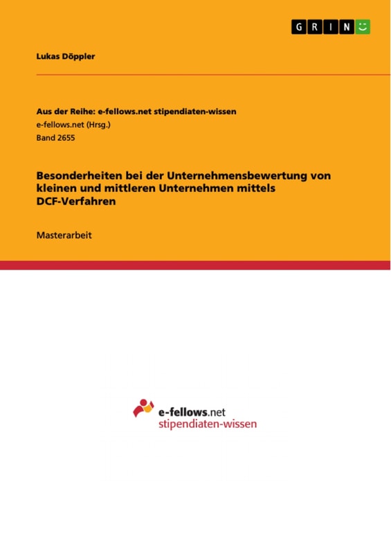 Besonderheiten bei der Unternehmensbewertung von kleinen und mittleren Unternehmen mittels DCF-Verfahren