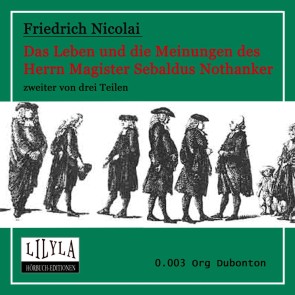 Das Leben und die Meinungen des Herrn Magister Sebaldus Nothanker