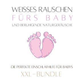 Weißes Rauschen & beruhigende Naturgeräusche fürs Baby: Das Baby-Einschlaf-Wunder