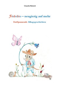 Fridolito - neugierig auf mehr