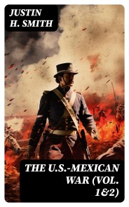 The U.S.-Mexican War (Vol. 1&2)